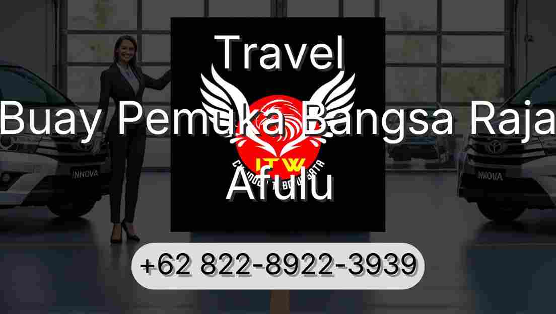 Travel Buay Pemuka Bangsa Raja Afulu