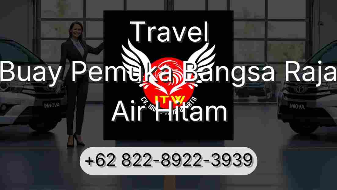 Travel Buay Pemuka Bangsa Raja Air Hitam