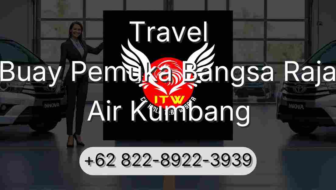 Travel Buay Pemuka Bangsa Raja Air Kumbang