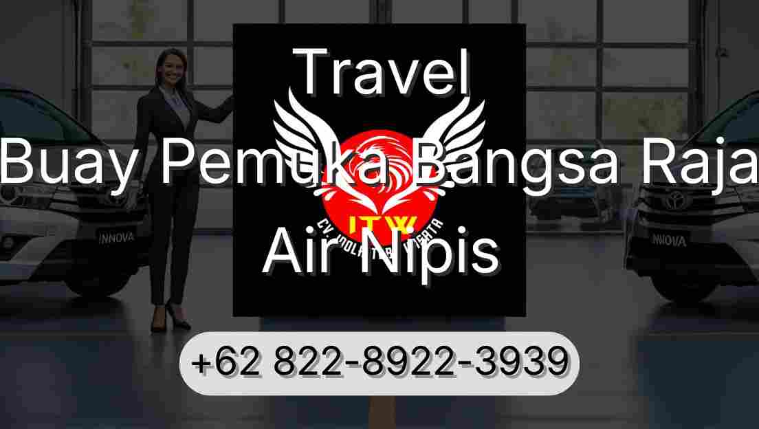 Travel Buay Pemuka Bangsa Raja Air Nipis