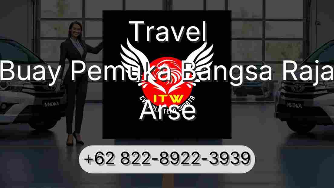 Travel Buay Pemuka Bangsa Raja Arse