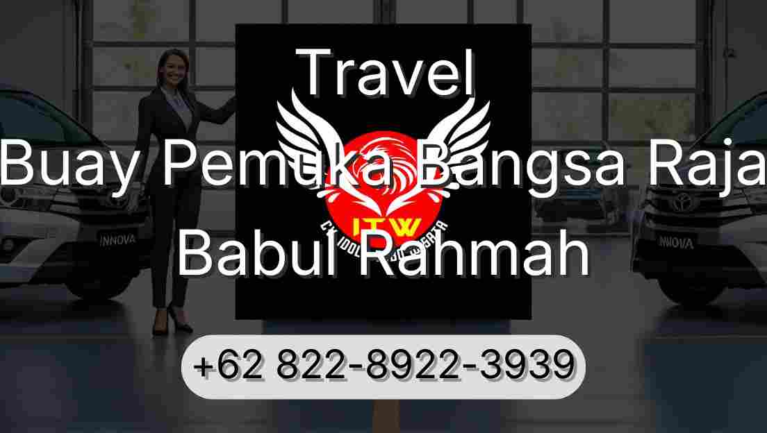 Travel Buay Pemuka Bangsa Raja Babul Rahmah
