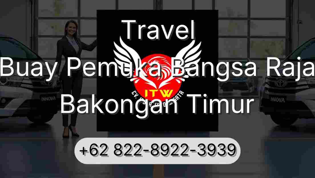 Travel Buay Pemuka Bangsa Raja Bakongan Timur