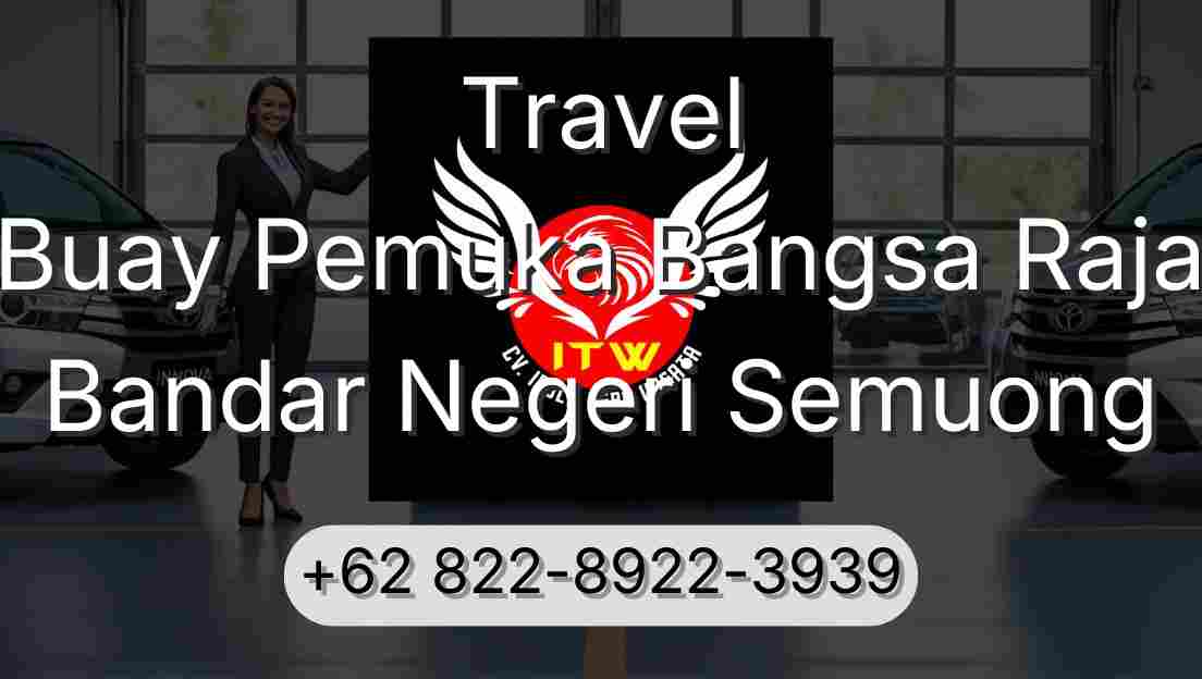 Travel Buay Pemuka Bangsa Raja Bandar Negeri Semuong