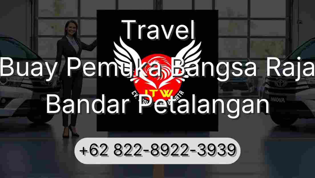 Travel Buay Pemuka Bangsa Raja Bandar Petalangan