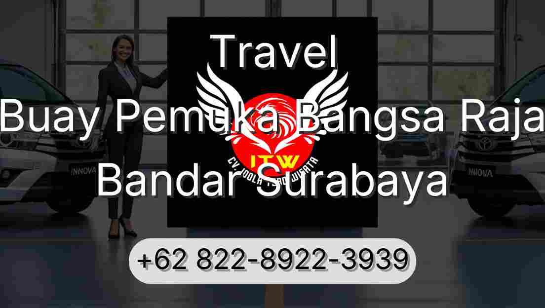 Travel Buay Pemuka Bangsa Raja Bandar Surabaya