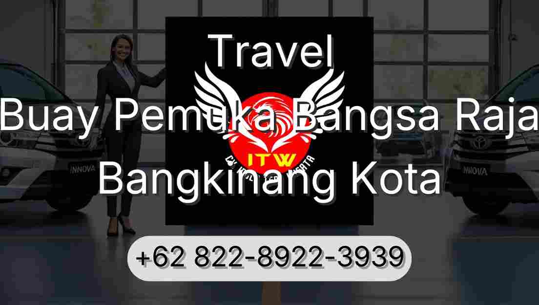 Travel Buay Pemuka Bangsa Raja Bangkinang Kota