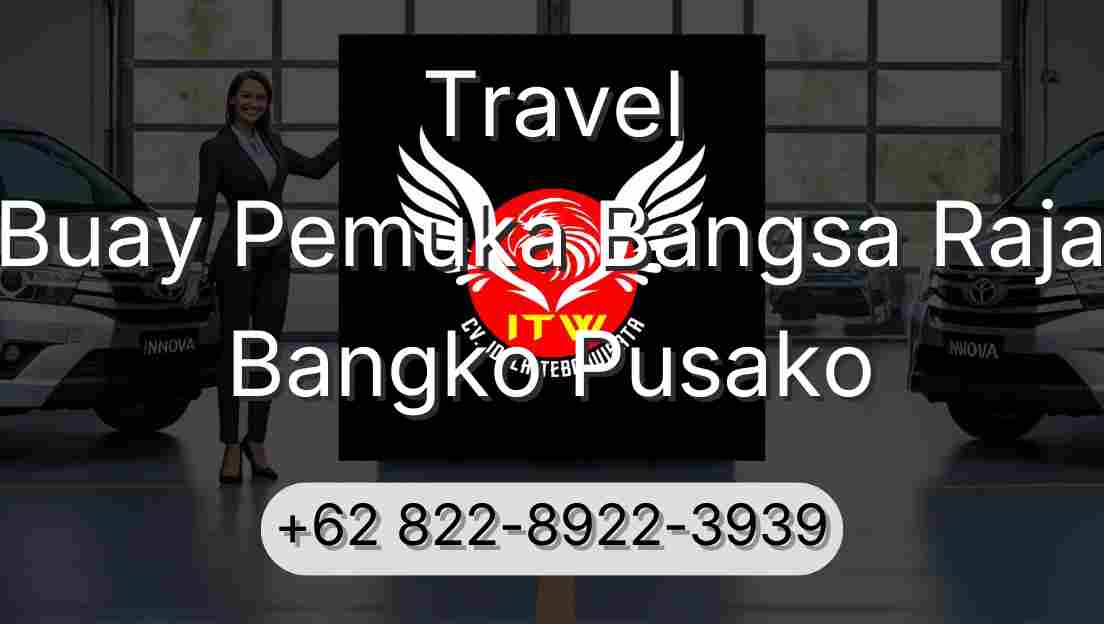 Travel Buay Pemuka Bangsa Raja Bangko Pusako