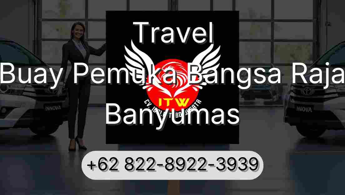 Travel Buay Pemuka Bangsa Raja Banyumas