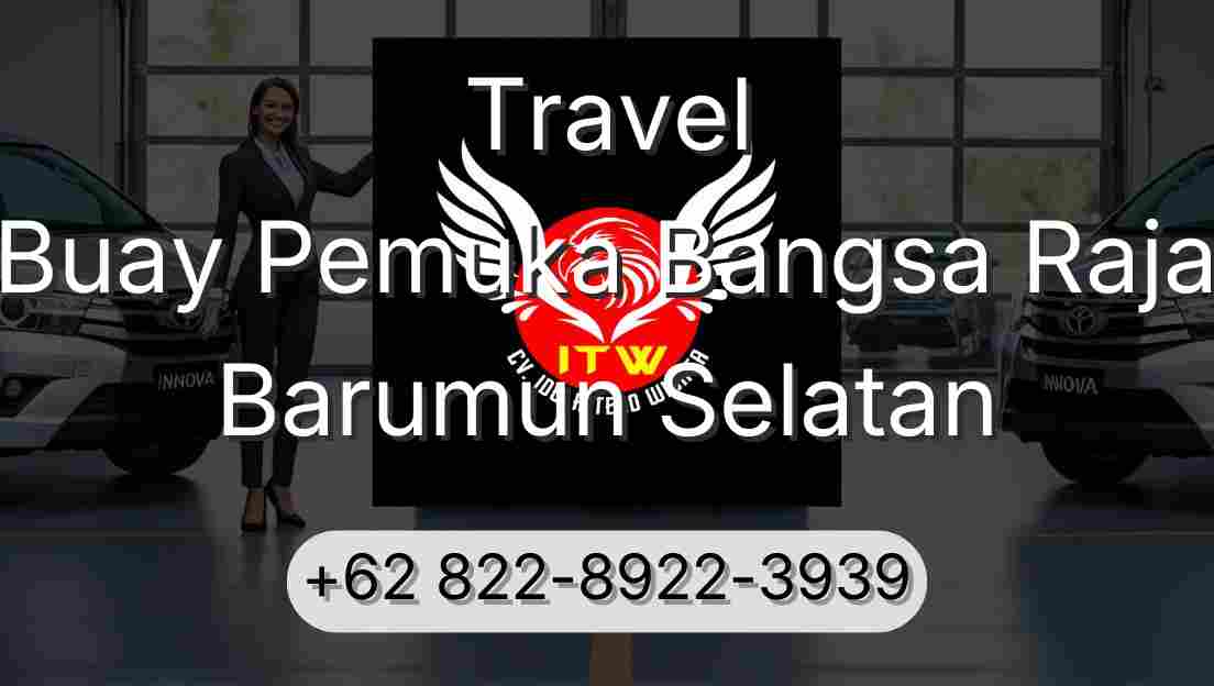 Travel Buay Pemuka Bangsa Raja Barumun Selatan