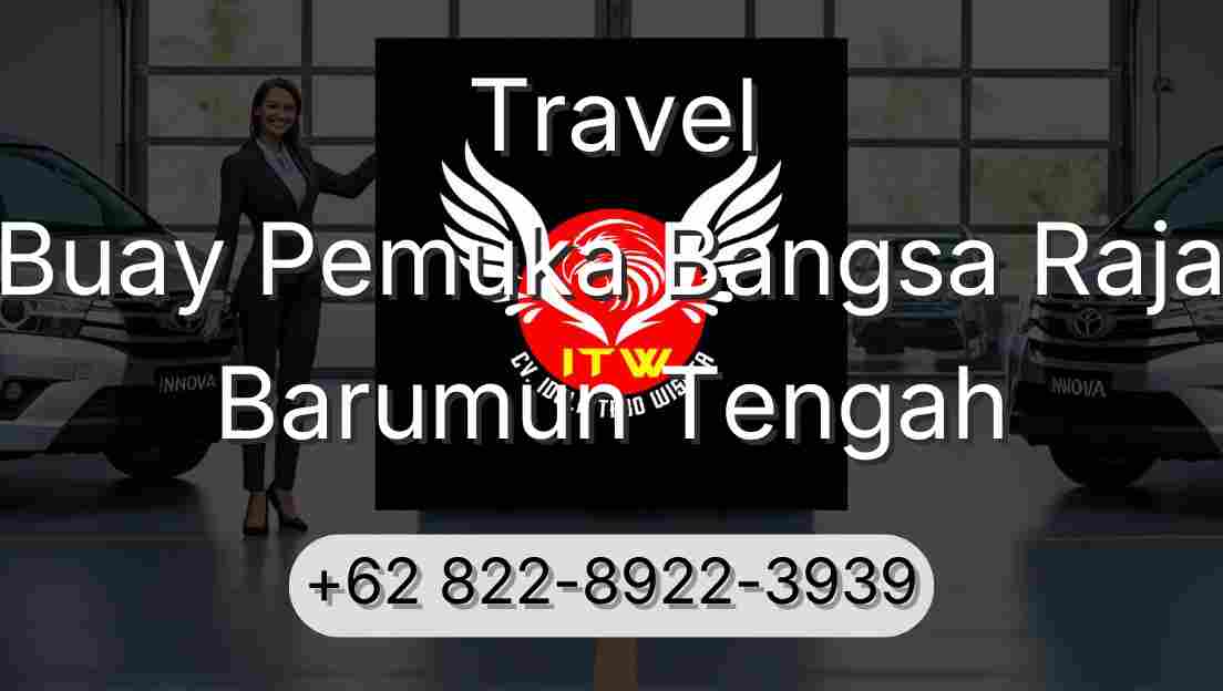 Travel Buay Pemuka Bangsa Raja Barumun Tengah