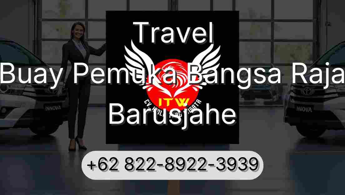 Travel Buay Pemuka Bangsa Raja Barusjahe