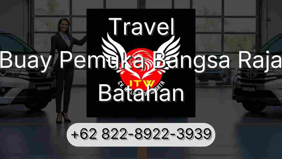 Travel Buay Pemuka Bangsa Raja Batahan