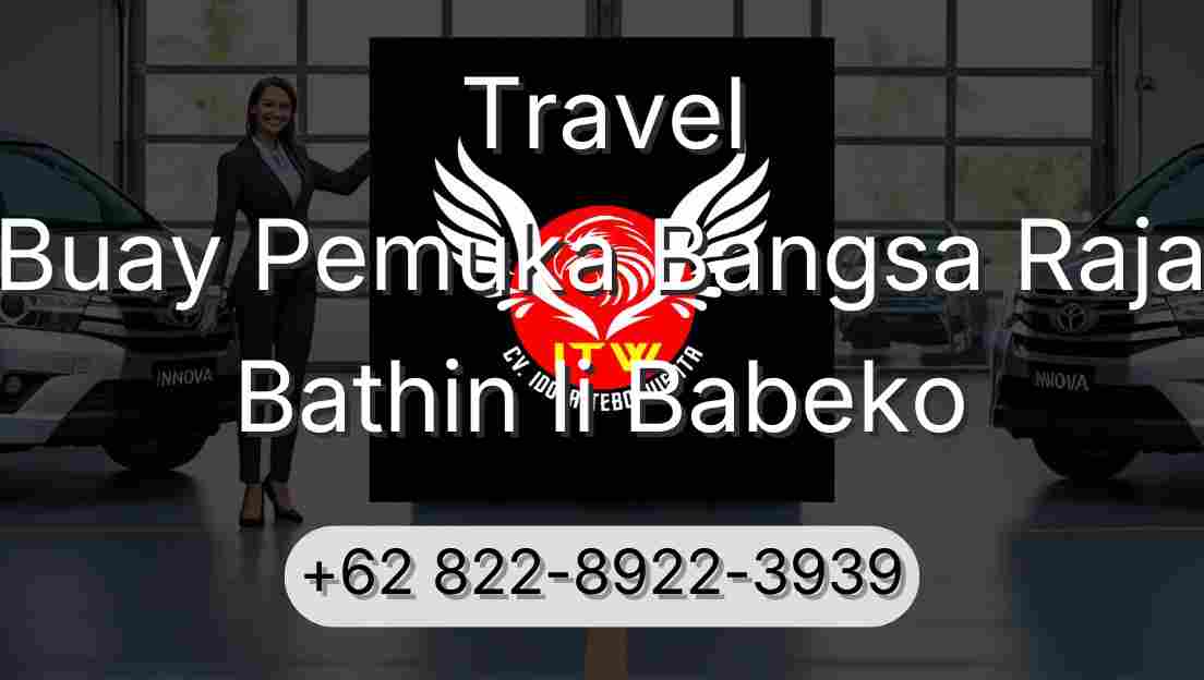 Travel Buay Pemuka Bangsa Raja Bathin Ii Babeko