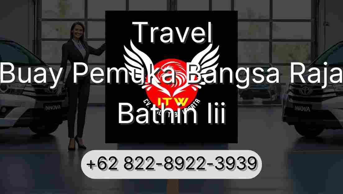Travel Buay Pemuka Bangsa Raja Bathin Iii
