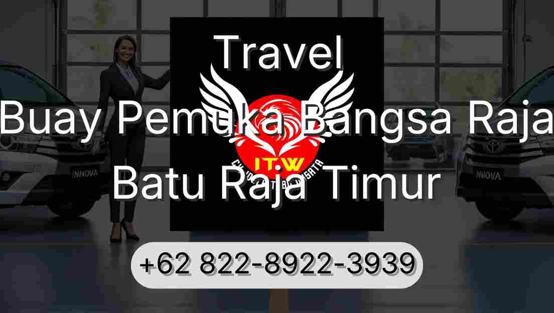 Travel Buay Pemuka Bangsa Raja Batu Raja Timur