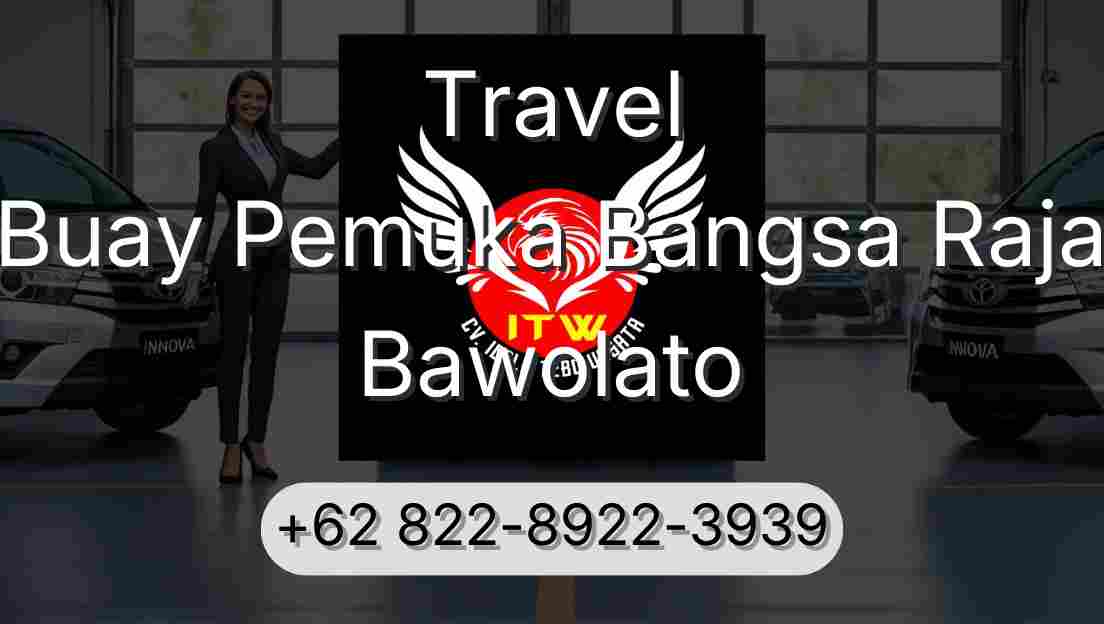 Travel Buay Pemuka Bangsa Raja Bawolato