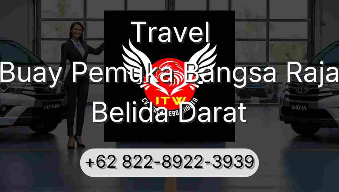 Travel Buay Pemuka Bangsa Raja Belida Darat