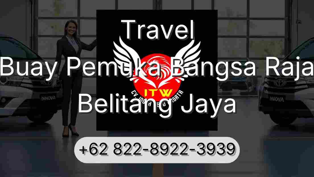 Travel Buay Pemuka Bangsa Raja Belitang Jaya