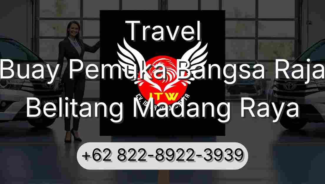 Travel Buay Pemuka Bangsa Raja Belitang Madang Raya