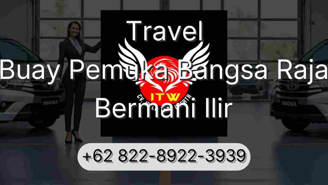 Travel Buay Pemuka Bangsa Raja Bermani Ilir