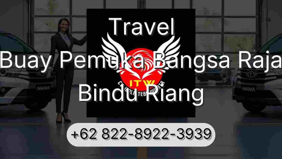 Travel Buay Pemuka Bangsa Raja Bindu Riang