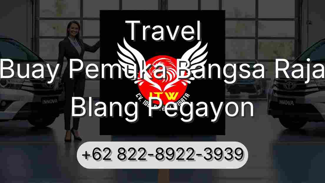 Travel Buay Pemuka Bangsa Raja Blang Pegayon