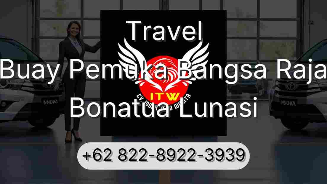 Travel Buay Pemuka Bangsa Raja Bonatua Lunasi