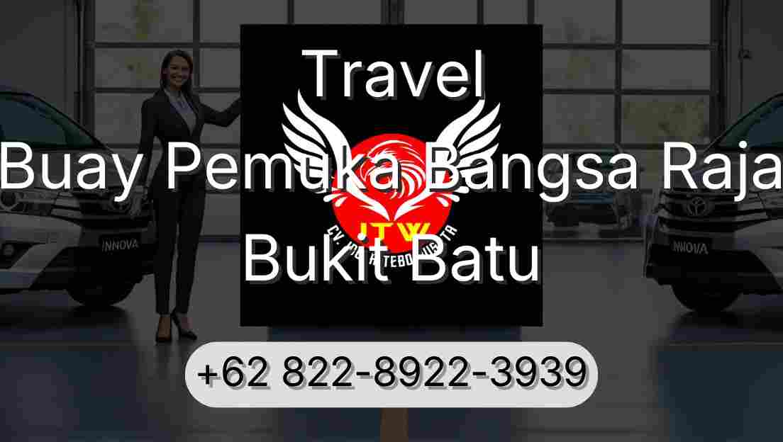 Travel Buay Pemuka Bangsa Raja Bukit Batu