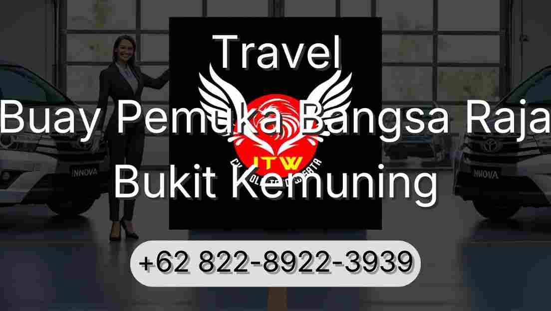 Travel Buay Pemuka Bangsa Raja Bukit Kemuning