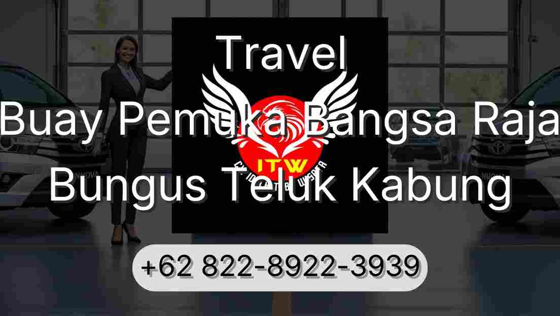 Travel Buay Pemuka Bangsa Raja Bungus Teluk Kabung