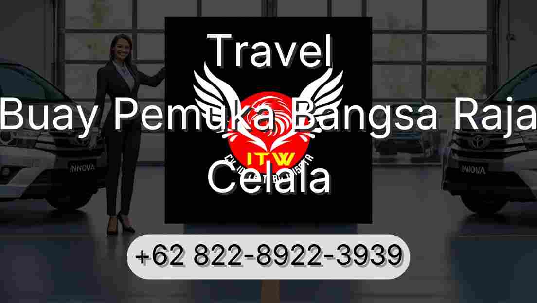 Travel Buay Pemuka Bangsa Raja Celala