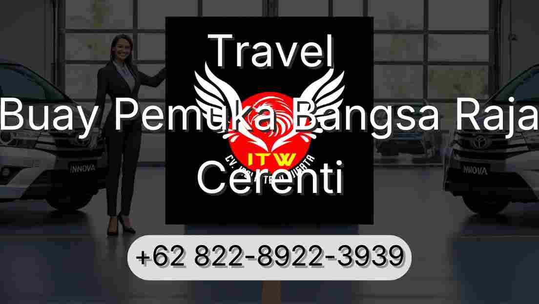 Travel Buay Pemuka Bangsa Raja Cerenti