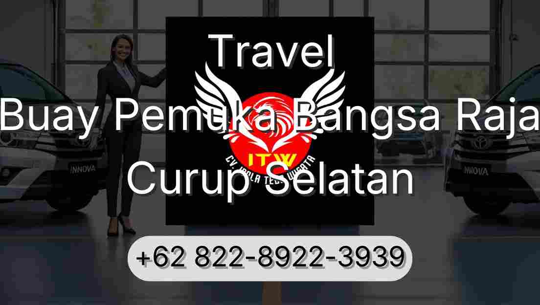 Travel Buay Pemuka Bangsa Raja Curup Selatan