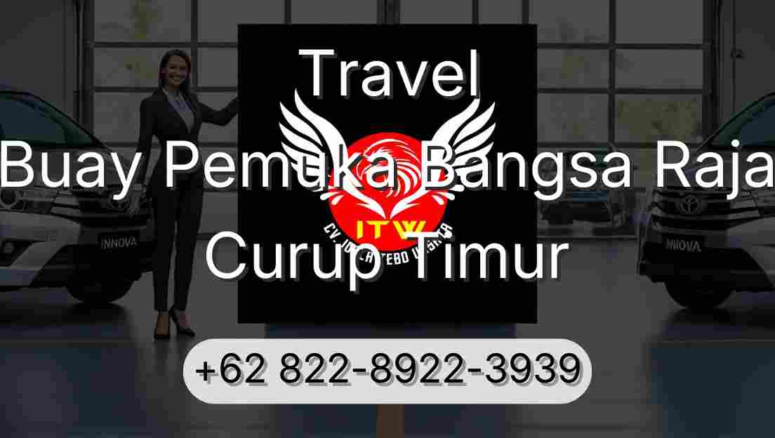 Travel Buay Pemuka Bangsa Raja Curup Timur
