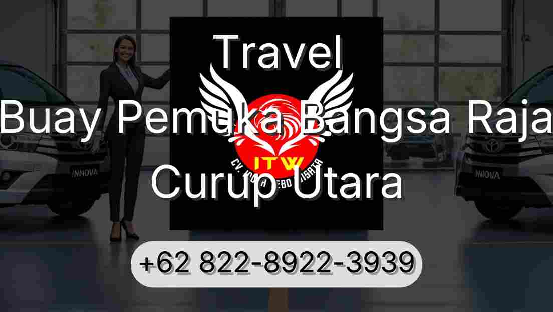 Travel Buay Pemuka Bangsa Raja Curup Utara