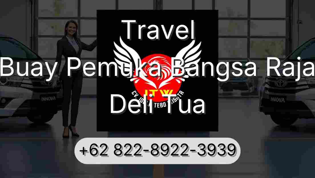 Travel Buay Pemuka Bangsa Raja Deli Tua