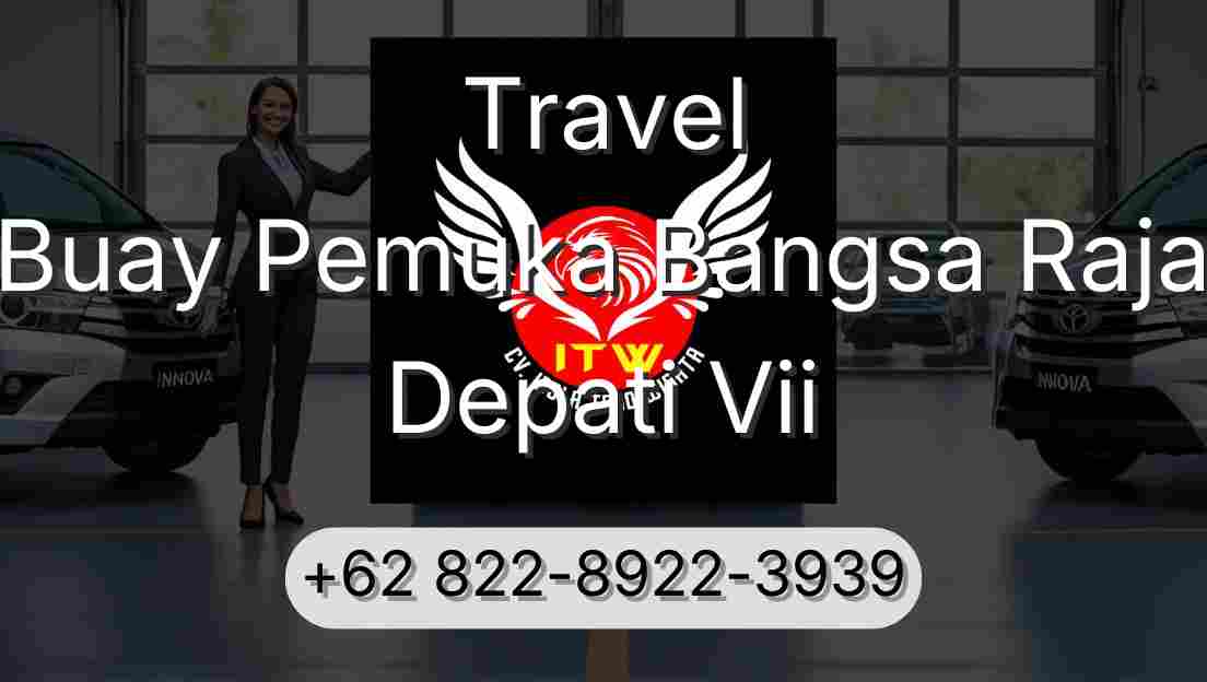 Travel Buay Pemuka Bangsa Raja Depati Vii