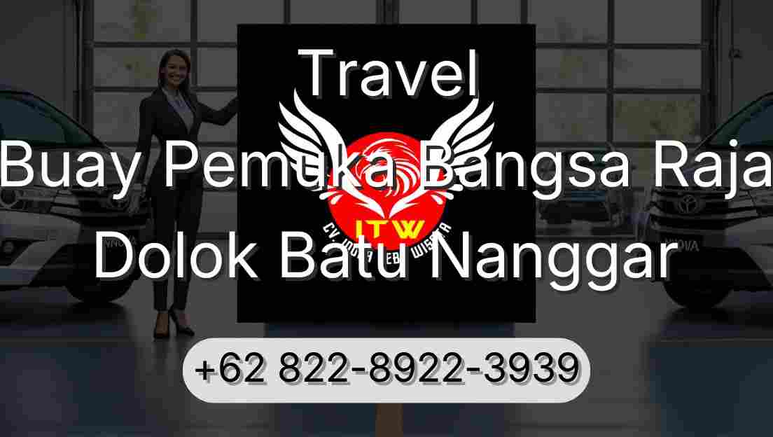 Travel Buay Pemuka Bangsa Raja Dolok Batu Nanggar