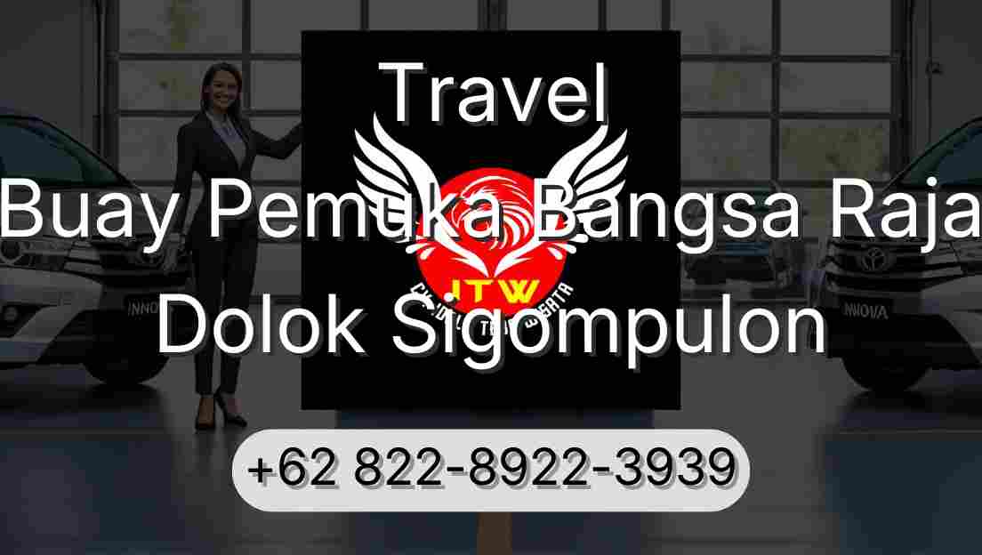 Travel Buay Pemuka Bangsa Raja Dolok Sigompulon