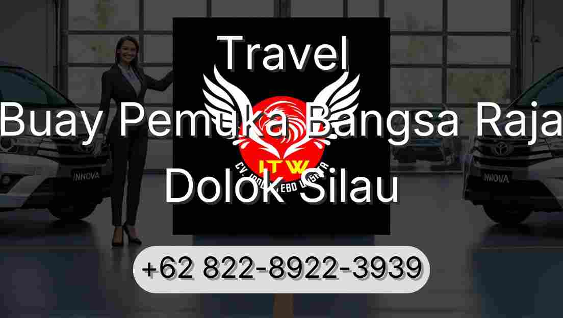 Travel Buay Pemuka Bangsa Raja Dolok Silau