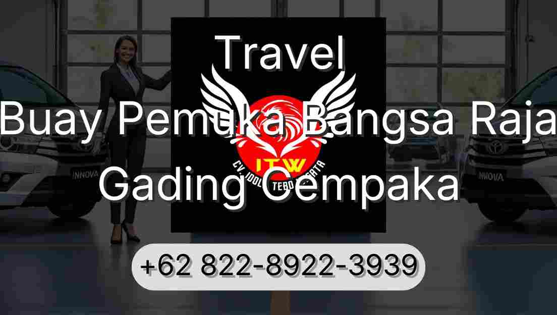 Travel Buay Pemuka Bangsa Raja Gading Cempaka