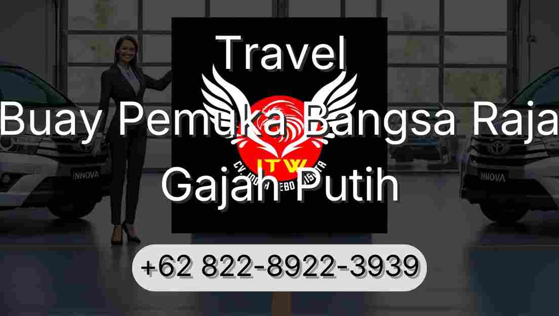 Travel Buay Pemuka Bangsa Raja Gajah Putih
