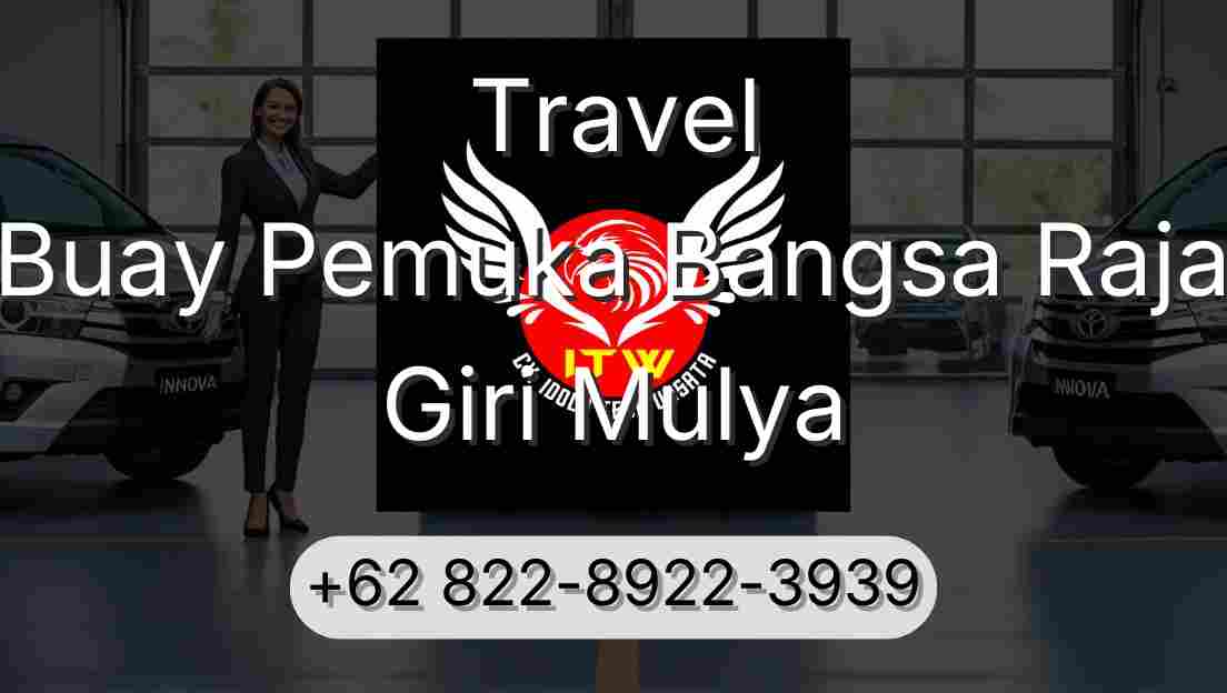 Travel Buay Pemuka Bangsa Raja Giri Mulya