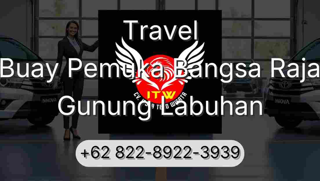 Travel Buay Pemuka Bangsa Raja Gunung Labuhan