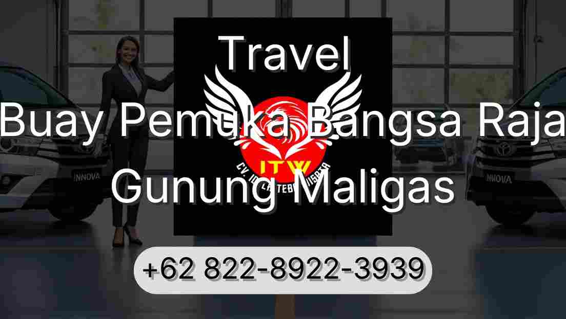 Travel Buay Pemuka Bangsa Raja Gunung Maligas