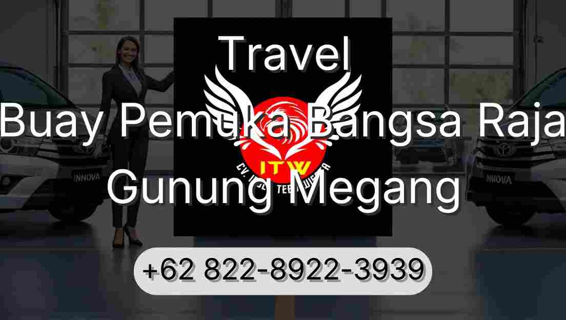 Travel Buay Pemuka Bangsa Raja Gunung Megang
