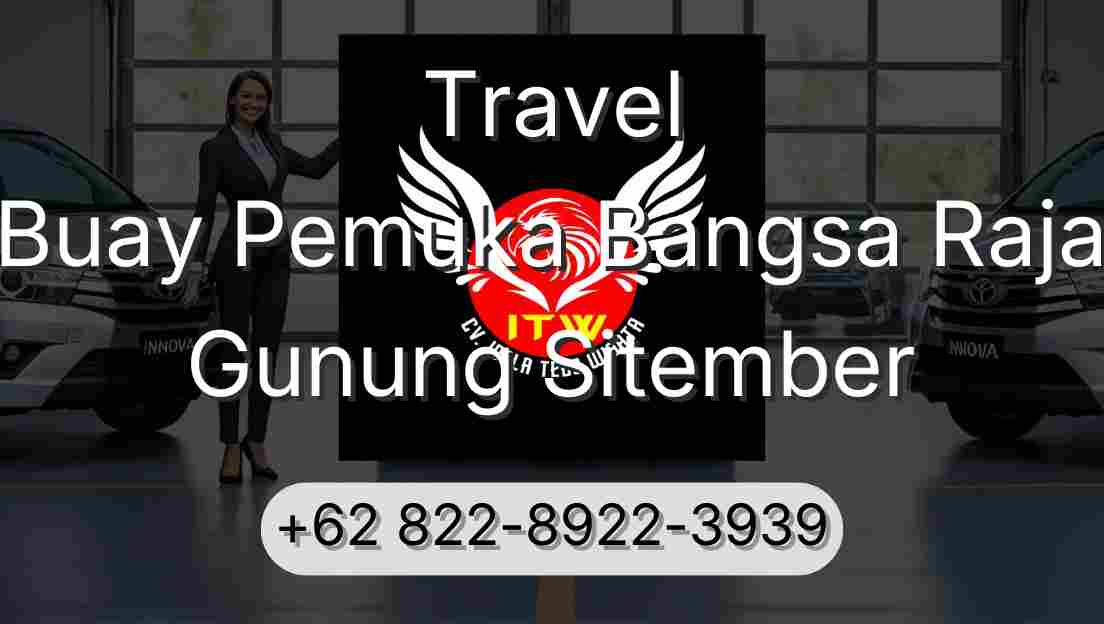 Travel Buay Pemuka Bangsa Raja Gunung Sitember