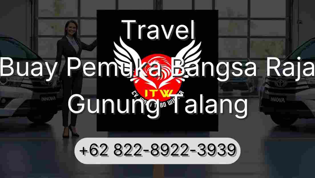 Travel Buay Pemuka Bangsa Raja Gunung Talang
