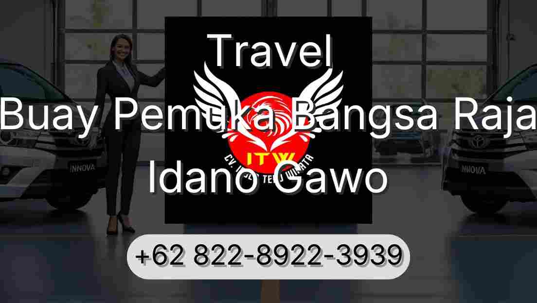 Travel Buay Pemuka Bangsa Raja Idano Gawo